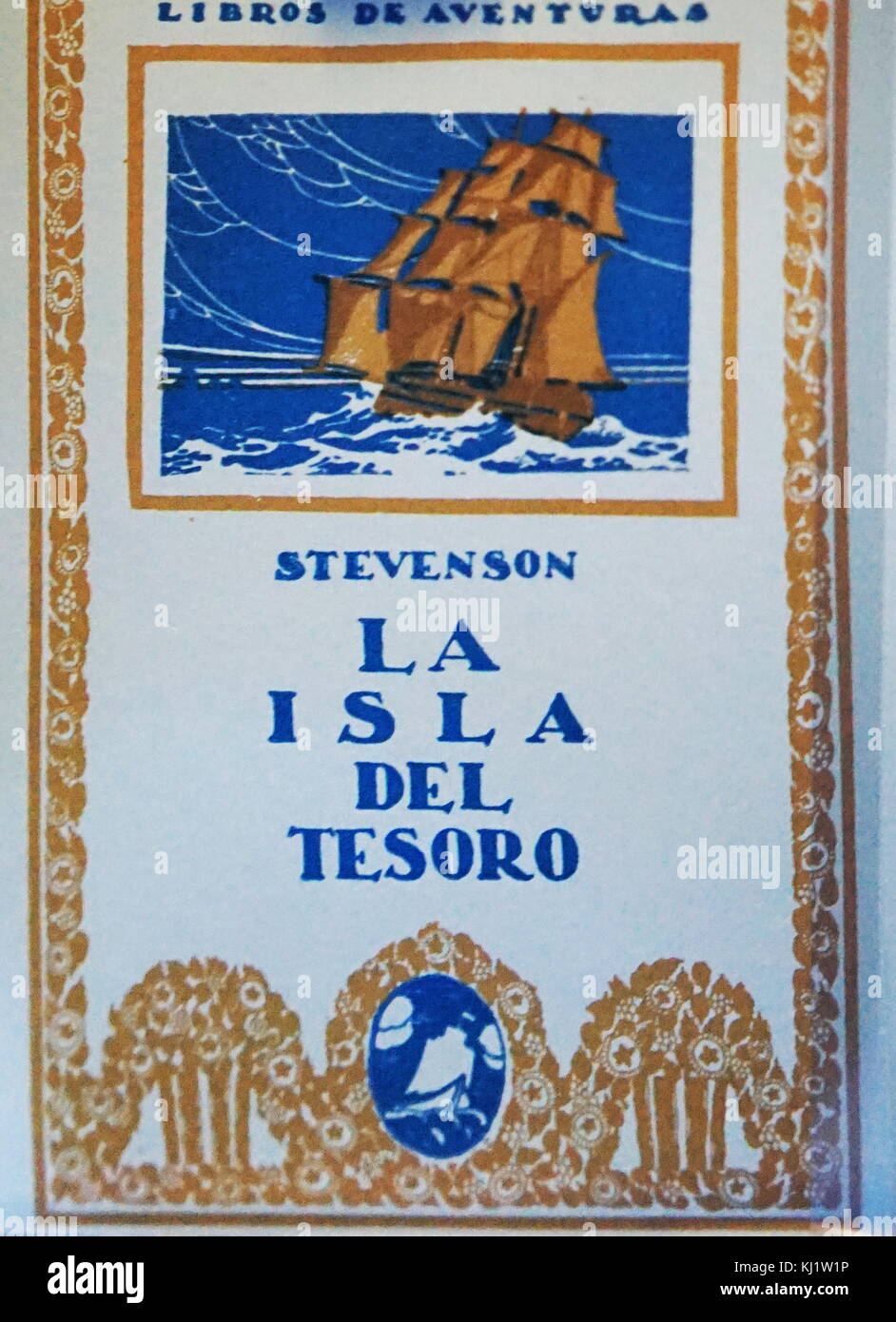 Coperchio anteriore del "La Isla del tesoro' che si traduce per l'Isola del Tesoro di Robert Louis Stevenson (1850-1894) un romanziere scozzese, poeta e saggista e scrittore di viaggi. Datata del XIX secolo Foto Stock