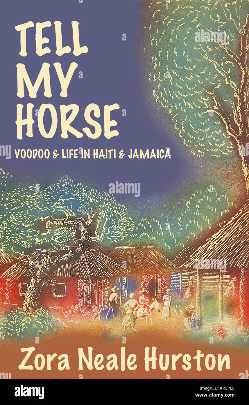 "Autore Zora Neale Hurston del romanzo ''dire il mio cavallo'' pubblicato da J. B. Lippincott Co. nel 1938. Come una di prima mano conto degli strani misteri e gli orrori del voodoo, dire il mio cavallo è una risorsa preziosa e affascinante guida. Sulla base di Zora Neale Hurston esperienze personali in Haiti e Giamaica.". Foto Stock