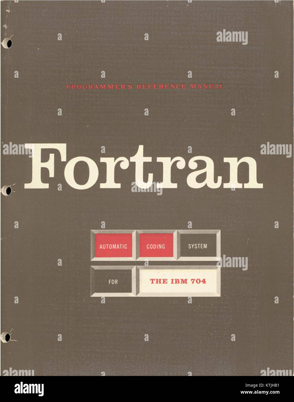 Copertina di "The Fortran Automatic Coding System for the IBM 704 EDPM", pubblicata il 15 ottobre 1956 dalla divisione Applied Science e dal dipartimento di ricerca sulla programmazione di IBM, Introducing Fortran, uno dei primi linguaggi di programmazione di alto livello. Foto Stock