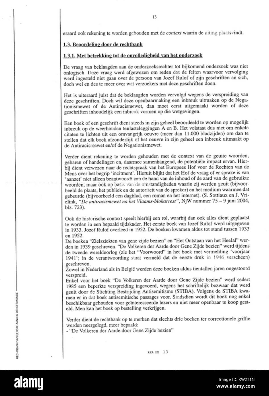 *Pagina 13* è un riferimento a una sentenza del tribunale di Dendermonde riguardante accuse di razzismo e denialismo. Il caso esplora le questioni del revisionismo storico e l'approccio giuridico a tali questioni in Belgio. Foto Stock *Pagina 13* è un riferimento a una sentenza del tribunale di Dendermonde riguardante accuse di razzismo e denialismo. Il caso esplora le questioni del revisionismo storico e l'approccio giuridico a tali questioni in Belgio. Foto Stock