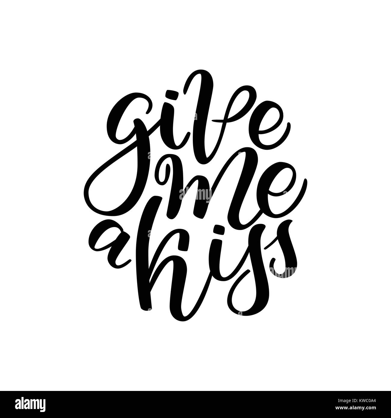 Vettore disegnati a mano greeting card - Dammi un bacio. Calligraphy poster. Scritte a mano illustrazione. Il giorno di San Valentino design. Illustrazione di vettore isolato su bianco Illustrazione Vettoriale