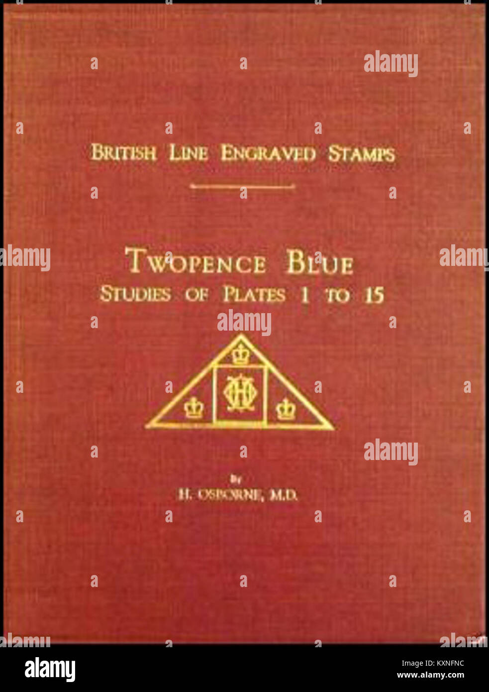 Lo studio di Harry Osborne sui francobolli incisi della British Line, in particolare il Twopence Blue, fornisce un'analisi dettagliata delle piastre da 1 a 15, esplorando le complesse tecniche di progettazione e stampa utilizzate. Foto Stock