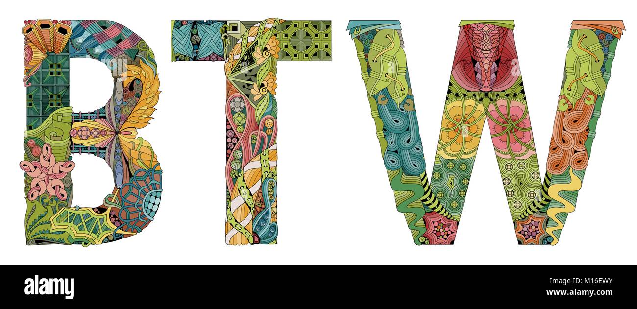 Dipinte a mano e art design. Disegnata a mano illustrazione abbreviazione BTW per t-shirt e altre decorazioni Illustrazione Vettoriale