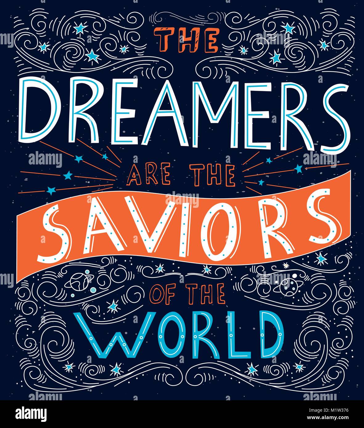 I Sognatori sono i salvatori del mondo - unico disegnato a mano scritte. Iscrizione perfetto per t-shirt, borse, biglietto di auguri, poster, stampare o invit Illustrazione Vettoriale