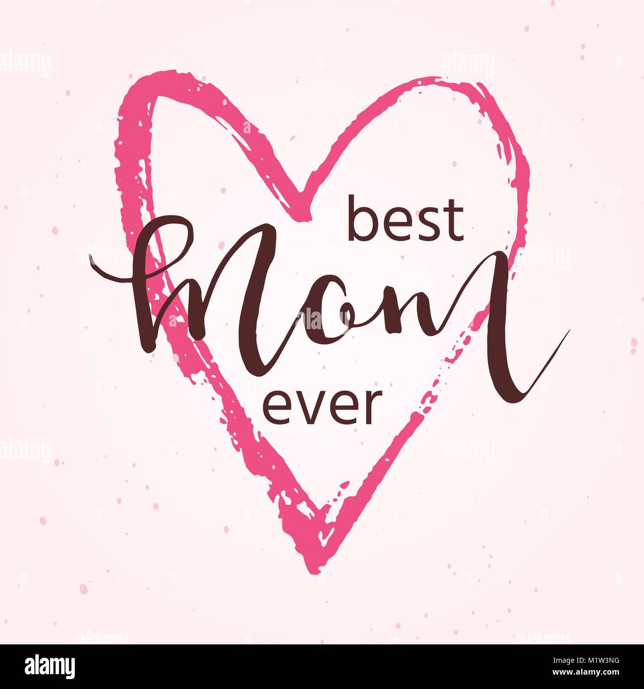 Mom migliori di sempre - disegnato a mano sullo sfondo di calligrafia. Holiday madre giorno lettering per scheda, poster, striscioni, scrapbook, home decor, stampa tessile. Vettore Illustrazione Vettoriale