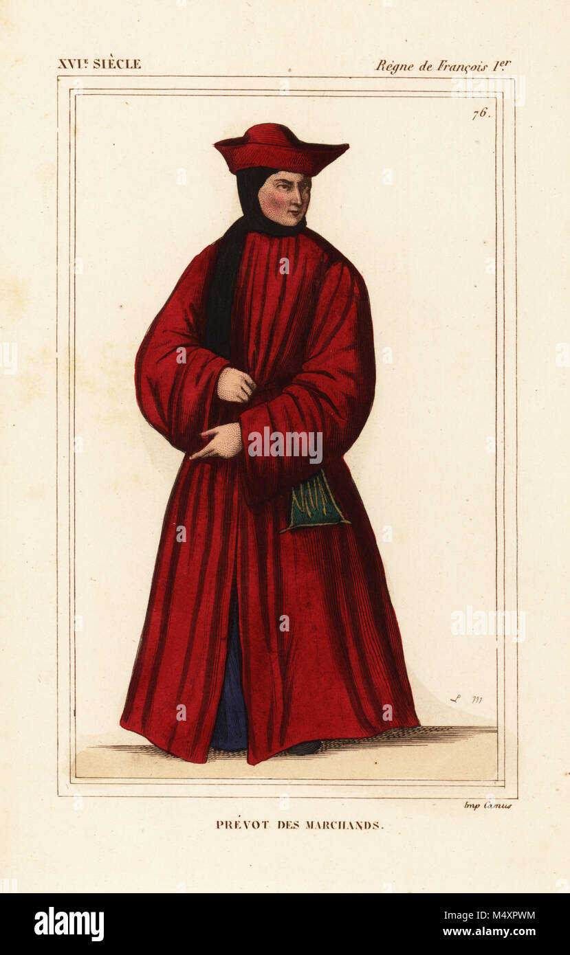 Prevosto di mercanti di Parigi, Prevot des Marchands, regno del re Francesco I. Handcolored litografia da Leopoldo Massard dopo una xilografia contemporanea da Le Bibliophile Jacob aka Paul Lacroix i costumi Historiques de la France (costumi storici della Francia), Amministrazione de Librairie, Parigi, 1852. Foto Stock