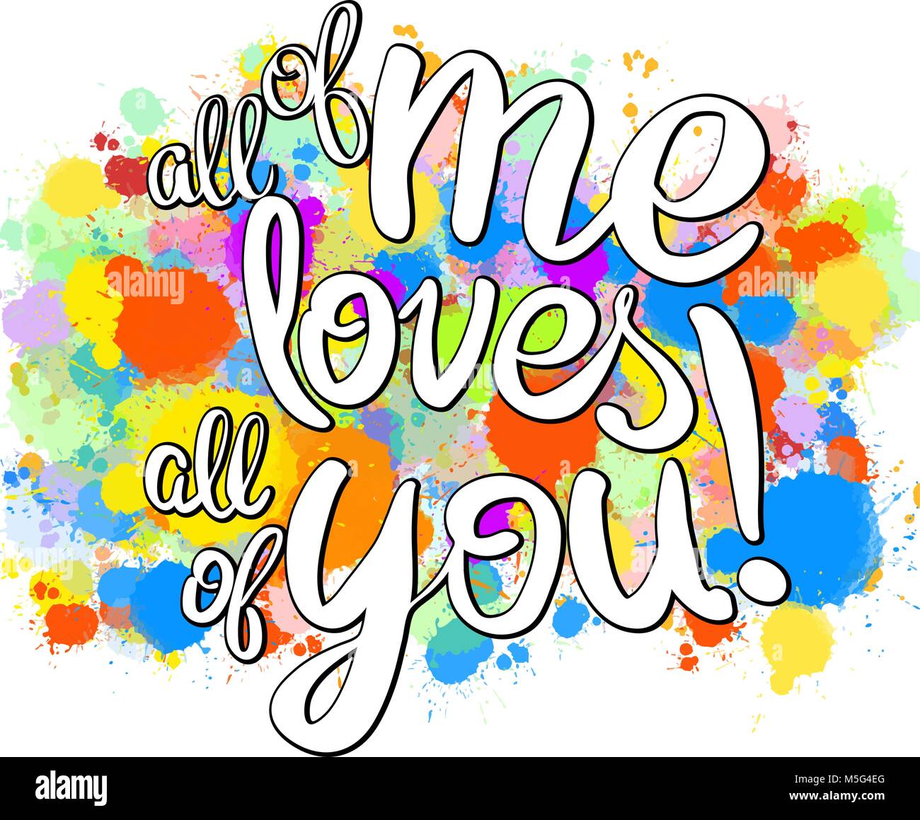 Tutti me ama tutti voi scritte. Colorate illustrazioni vettoriali concetto. Pronto per la stampa di poster di nozze e Design. Illustrazione Vettoriale