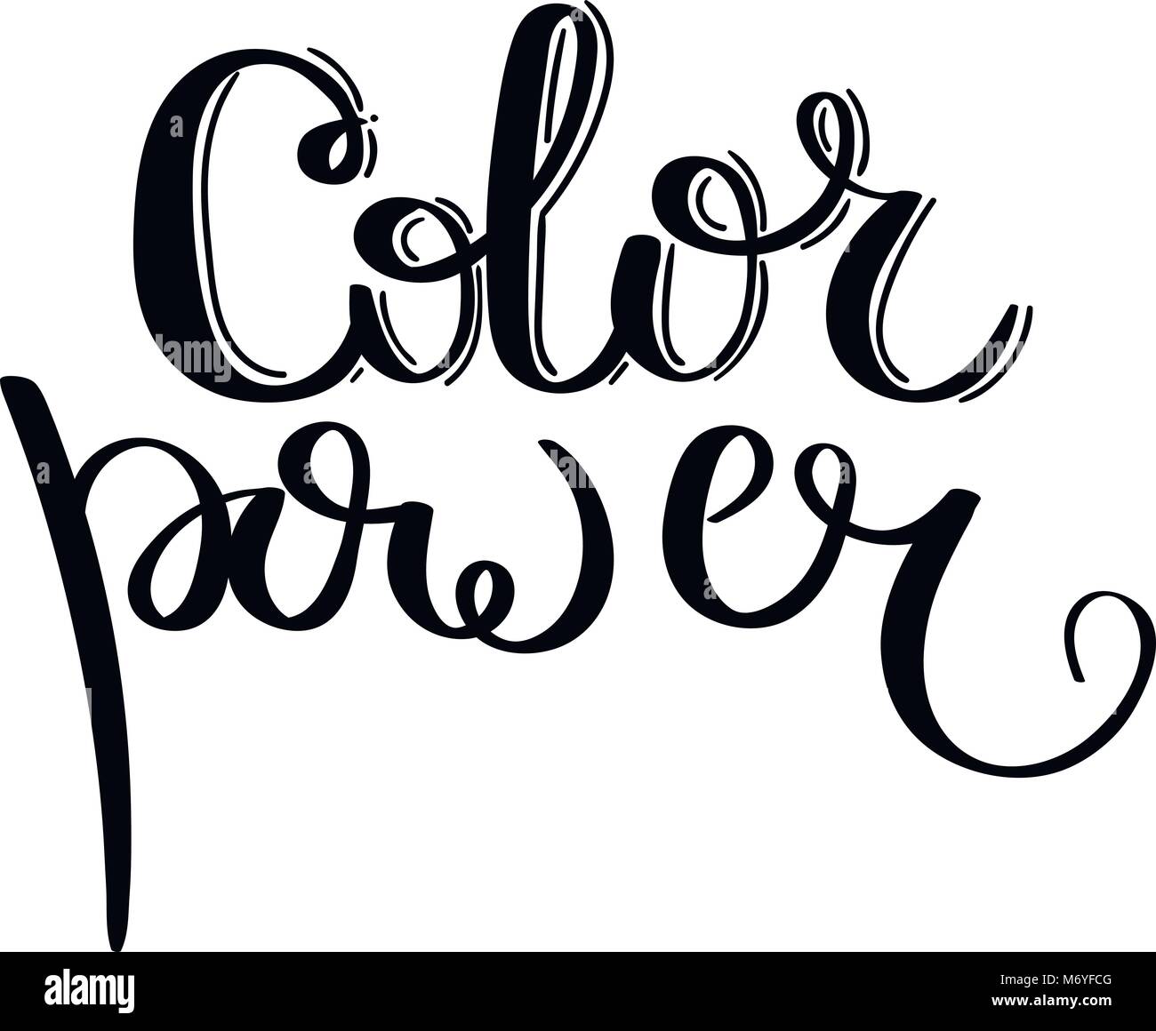 Color Power. Scritto a mano la calligrafia citare la motivazione per la vita e la felicità. Per cartoline, poster, stampe e biglietti graphic design. Illustrazione Vettoriale