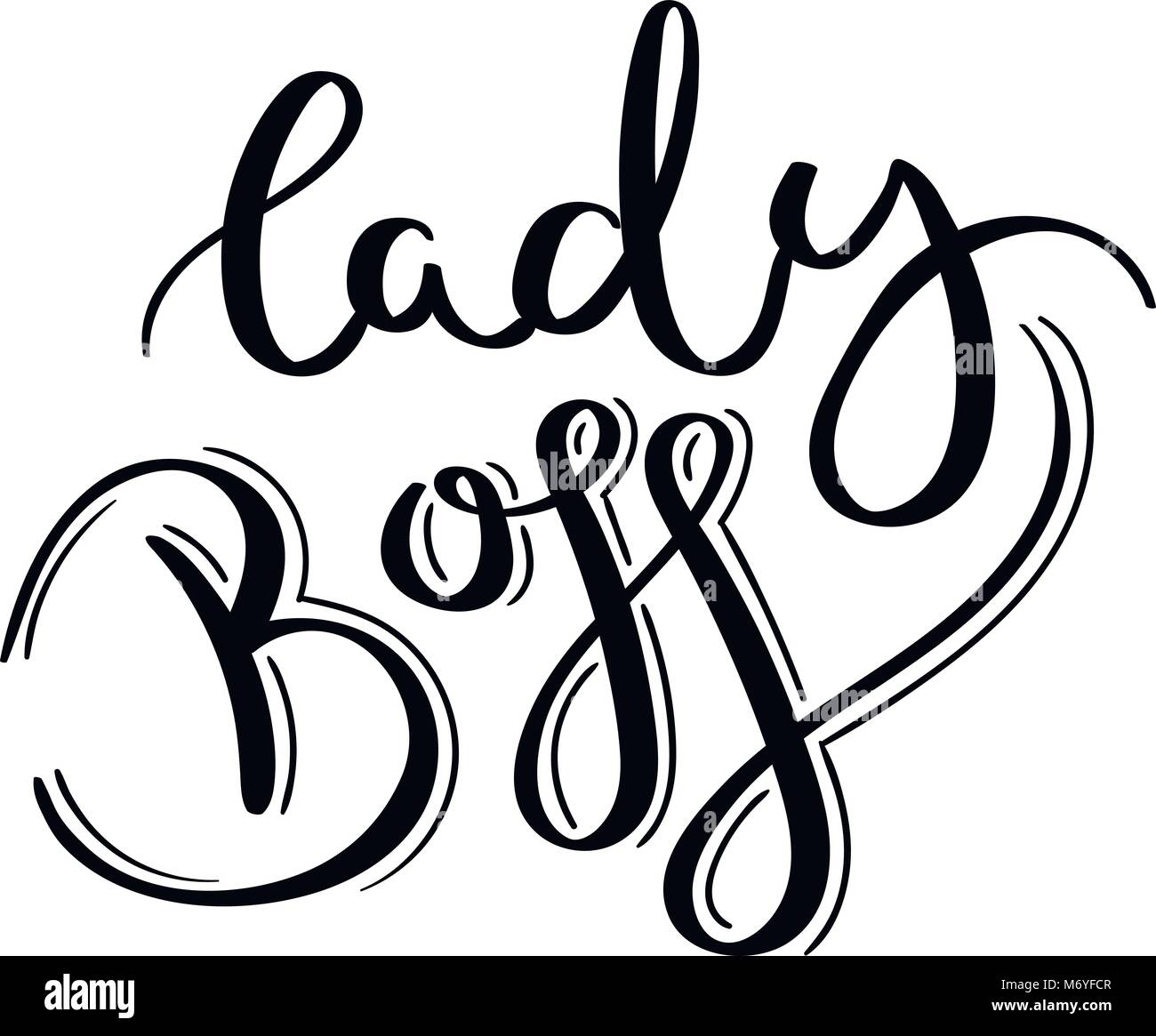 Lady boss. Scritto a mano la calligrafia citare la motivazione per la vita e la felicità. Per cartoline, poster, stampe e biglietti graphic design. Illustrazione Vettoriale