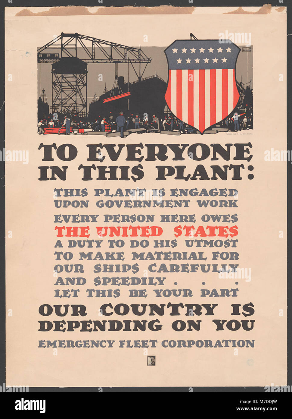 Un messaggio motivazionale emesso dalla Emergency Fleet Corporation in collaborazione con il D.P.P. durante la guerra, sottolineando l'importanza dei contributi dei lavoratori agli sforzi nazionali. Questo messaggio, documentato sotto LCCN2014647838, evidenzia il ruolo del lavoro industriale nel sostenere la produzione in tempo di guerra e lo sforzo bellico più ampio. Foto Stock