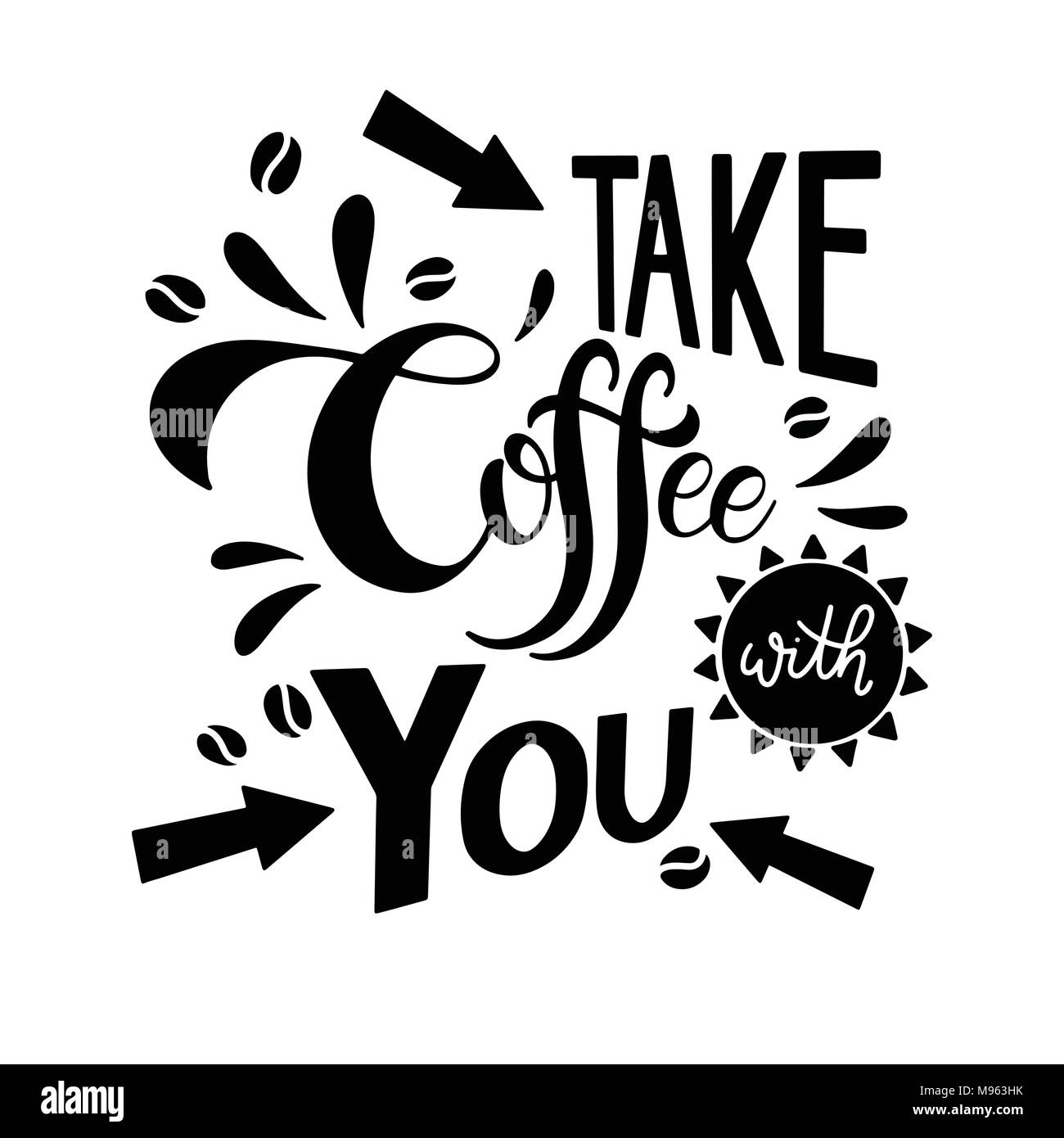 Prendere il caffè con voi scritte. Citazioni di caffè. Design manoscritta. Illustrazione Vettoriale. Illustrazione Vettoriale