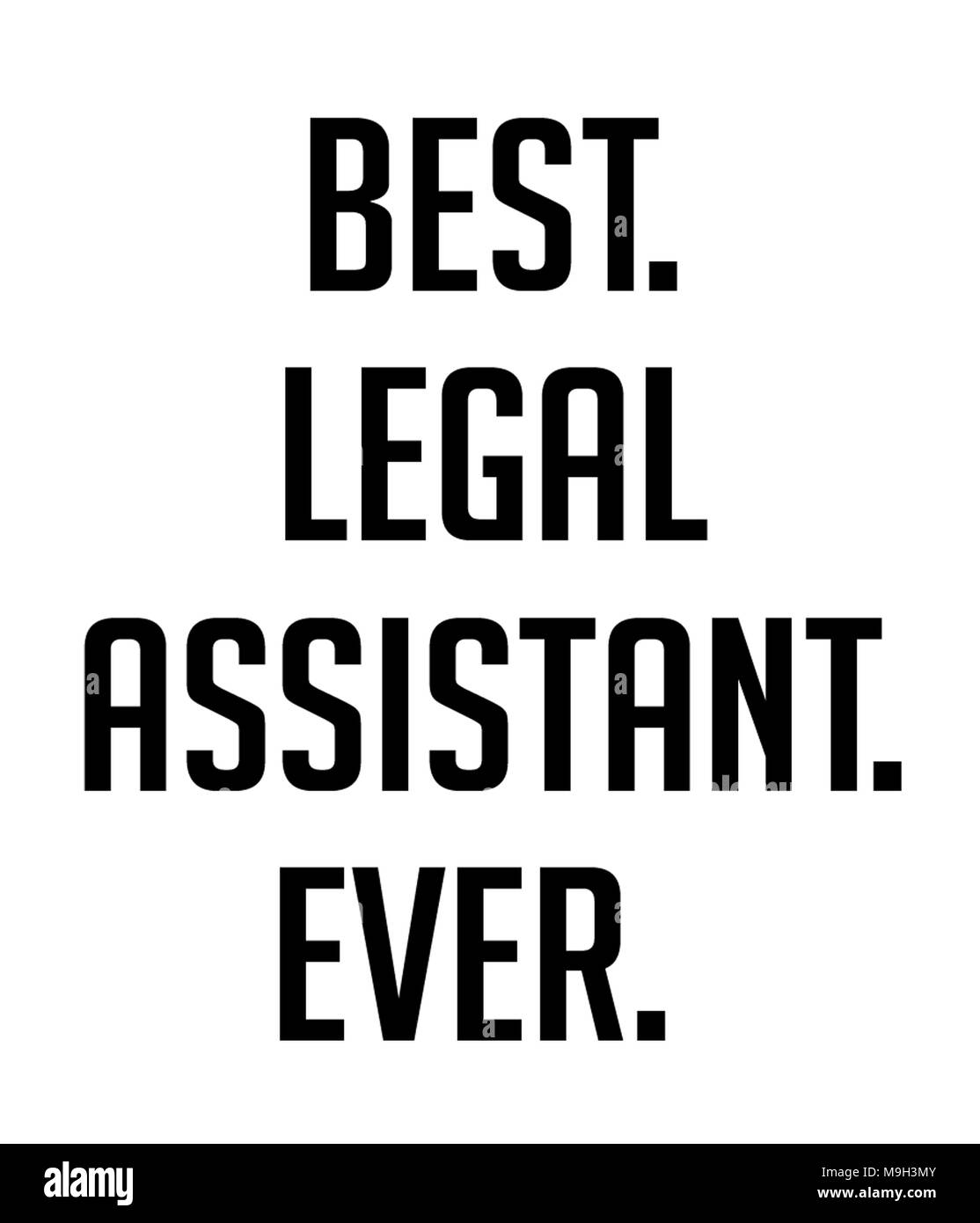Migliori. Assistente legale. Mai. Foto Stock