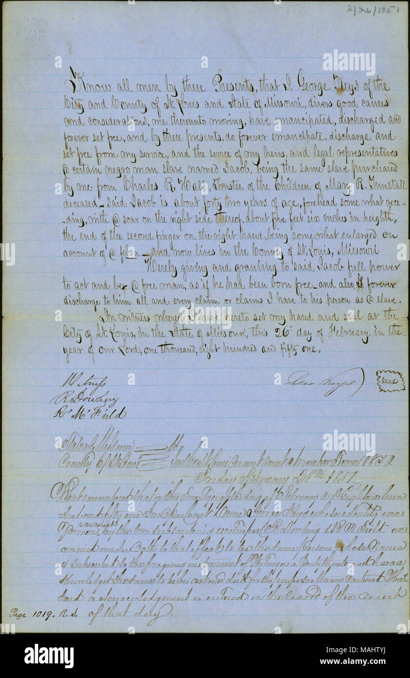 Libera il suo schiavo chiamato Giacobbe, quali chiavi aveva acquistato da Charles R. Hall, fiduciario dei figli di Maria R. Tunstall, deceduto. Testimoni, R. Dowling e R. M. Campo. Registrati a St. Louis Circuit Court da M. S. Cerre, cancelliere. Titolo: andando di emancipazione firmata George Chiavi di San Louis County, Missouri, 26 febbraio 1851 . Il 26 febbraio 1851. Tasti, George Foto Stock