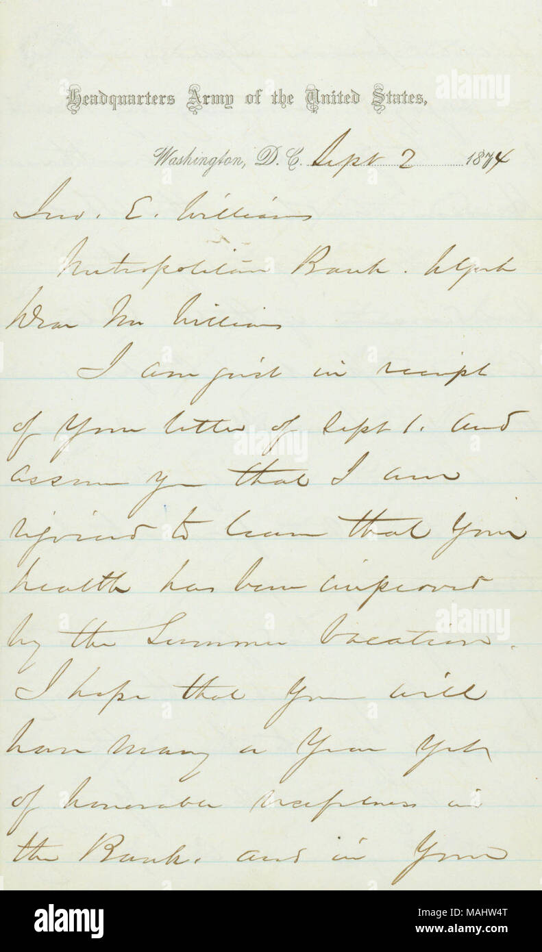 Membri che egli deve tornare a San Louis e si augura che essa possa essere il suo ultimo viaggio. Invita inoltre la Williams Minnie's Wedding. Titolo: lettera firmata W.T. Sherman, Washington, di John E. Williams, New York, 2 settembre 1874 . Il 2 settembre 1874. Sherman, William T. (William Tecumseh), 1820-1891 Foto Stock Membri che egli deve tornare a San Louis e si augura che essa possa essere il suo ultimo viaggio. Invita inoltre la Williams Minnie's Wedding. Titolo: lettera firmata W.T. Sherman, Washington, di John E. Williams, New York, 2 settembre 1874 . Il 2 settembre 1874. Sherman, William T. (William Tecumseh), 1820-1891 Foto Stock
