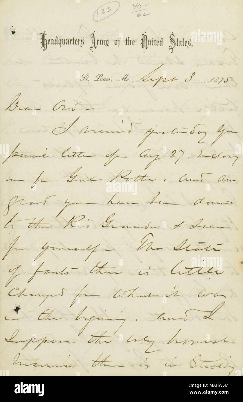 Discute la situazione con scorrerie di confine in Texas e Stati che Indian ostilità nella regione hanno cessato. Titolo: lettera firmata W.T. Sherman, sede esercito degli Stati Uniti, San Luigi, Mo., a [E.O.C.] Ord, 3 settembre 1875 . Il 3 settembre 1875. Sherman, William T. (William Tecumseh), 1820-1891 Foto Stock