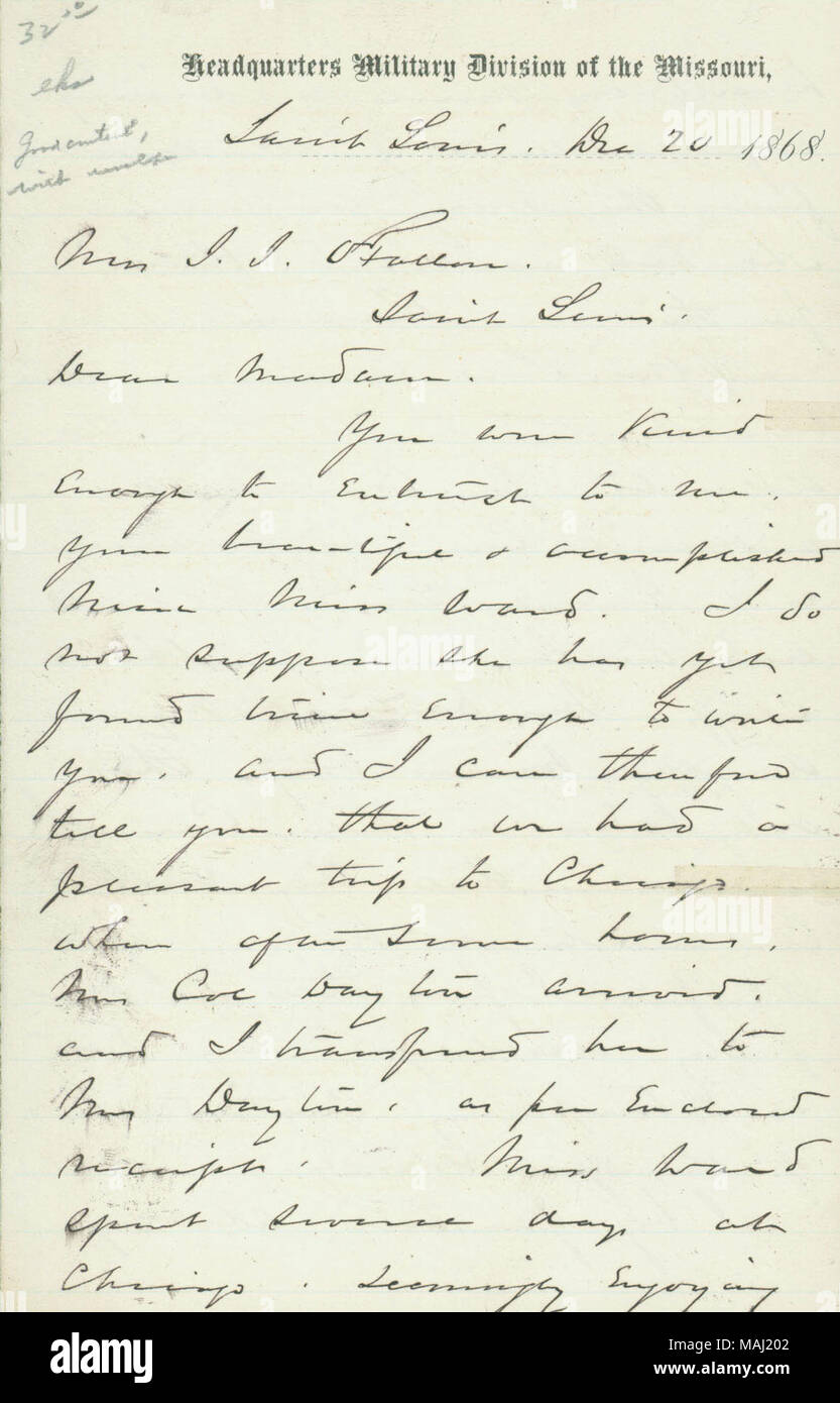 Notifica di lei che Miss Ward arrivato a Chicago ed è stato trasferito alla sig.ra gli accordi di Dayton che ha accompagnato il suo a Cincinnati con i generali Grant e Schofield e personale. Titolo: lettera firmata W.T. Sherman, sede divisione militare del Missouri, Saint Louis, alla sig.ra J.J. O'Fallon, Saint Louis, 20 dicembre 1868 . Il 20 dicembre 1868. Sherman, William T. (William Tecumseh), 1820-1891 Foto Stock