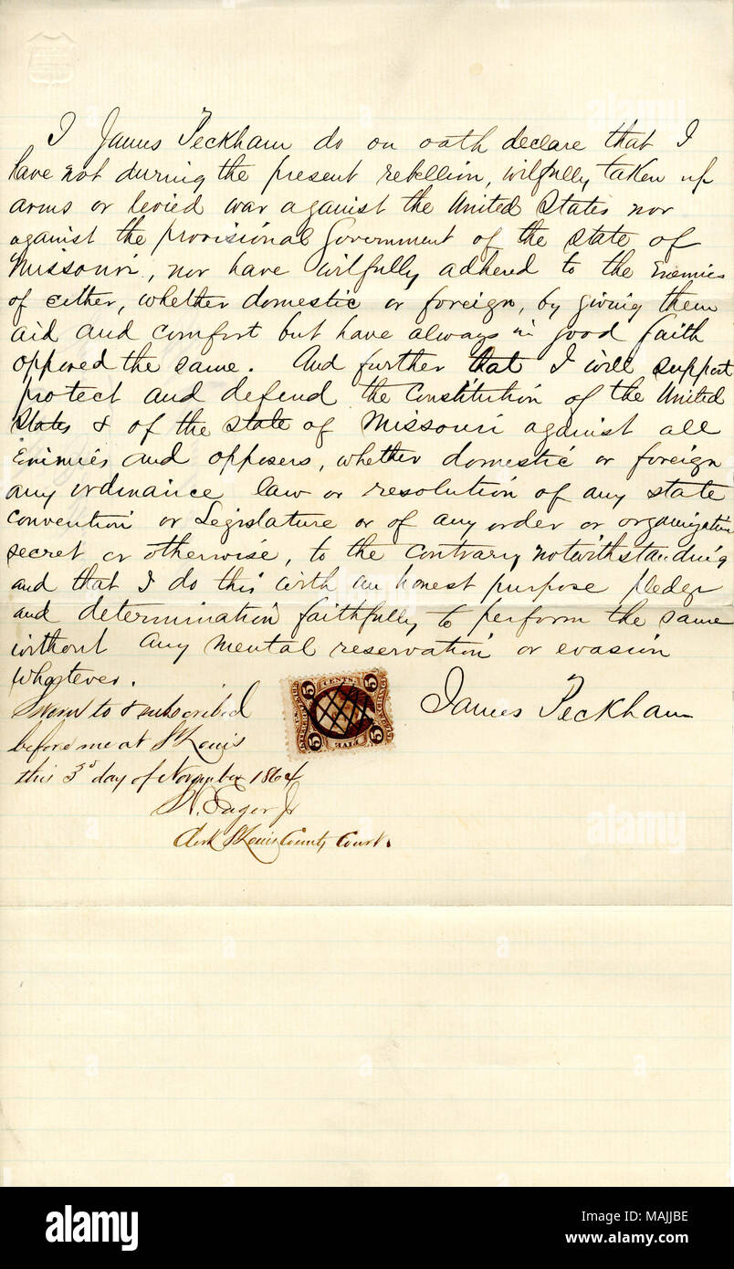 Giura di giuramento di fedeltà al Governo degli Stati Uniti e dello Stato del Missouri. Titolo: il giuramento di fedeltà di James Peckham del Missouri, nella contea di San Luigi . Il 3 novembre 1864. Peckham, James Foto Stock