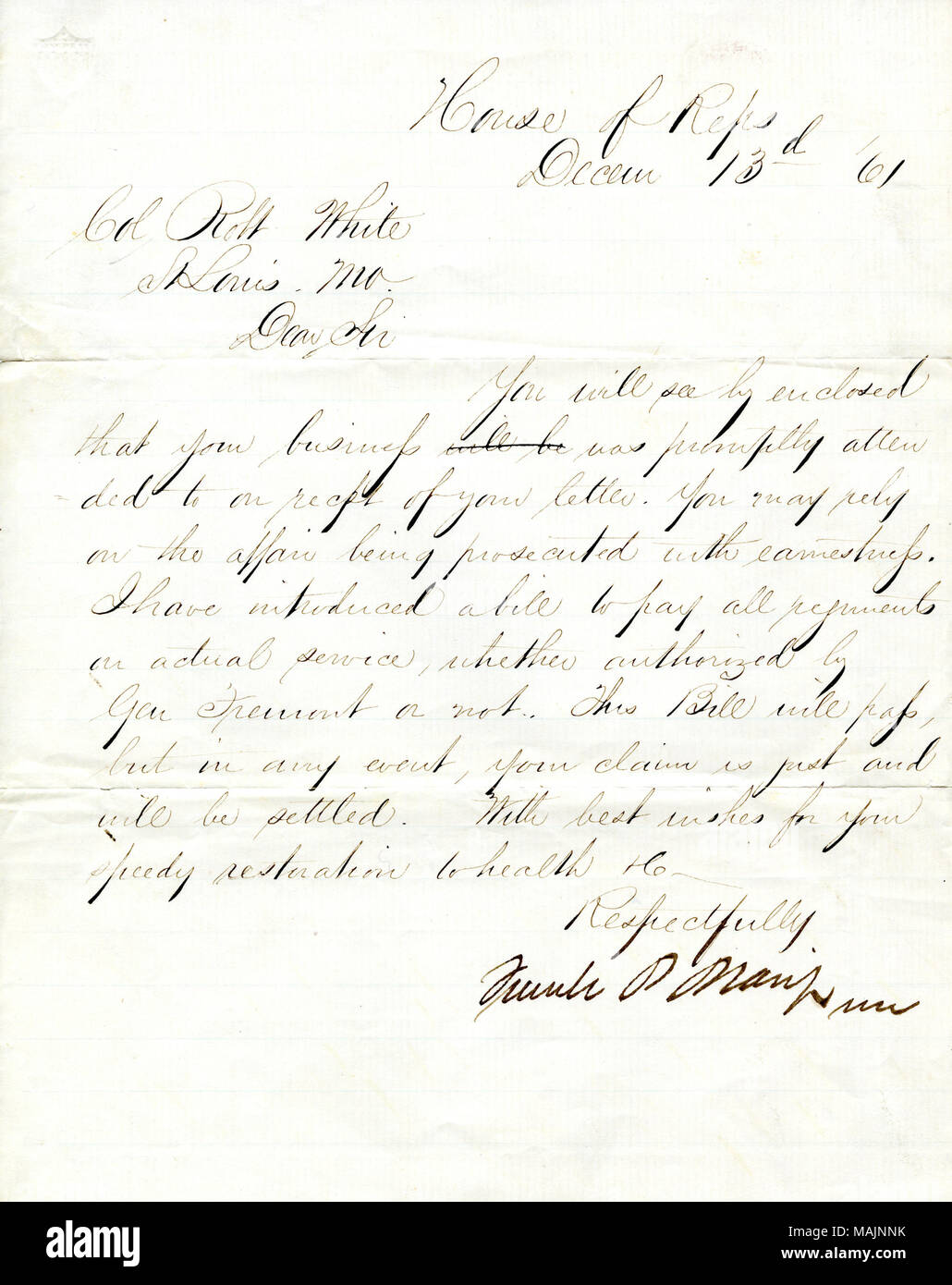 Membri che egli presenterà un progetto di legge per i soldati di retribuzione per rappresentare il loro servizio reale, 'se autorizzato dal gen. Fremont o non " Trascrizione: Casa di ripetizioni Decem 13d 61 Col Robt White St Louis. Mo. Egregio Signore potrai vedere dai disegni che il vostro business sarà stato prontamente curata a recpt della vostra lettera. Si può fare affidamento sulla vicenda di essere perseguito con serietà. Ho presentato un progetto di legge a pagare tutti i reggimenti sul servizio reale, se autorizzato dal Gen Fremont o non. Questo progetto di legge passerà, ma in ogni caso la tua affermazione è giusta e sarà risolta. Con i migliori auguri per il vostro speedy r Foto Stock