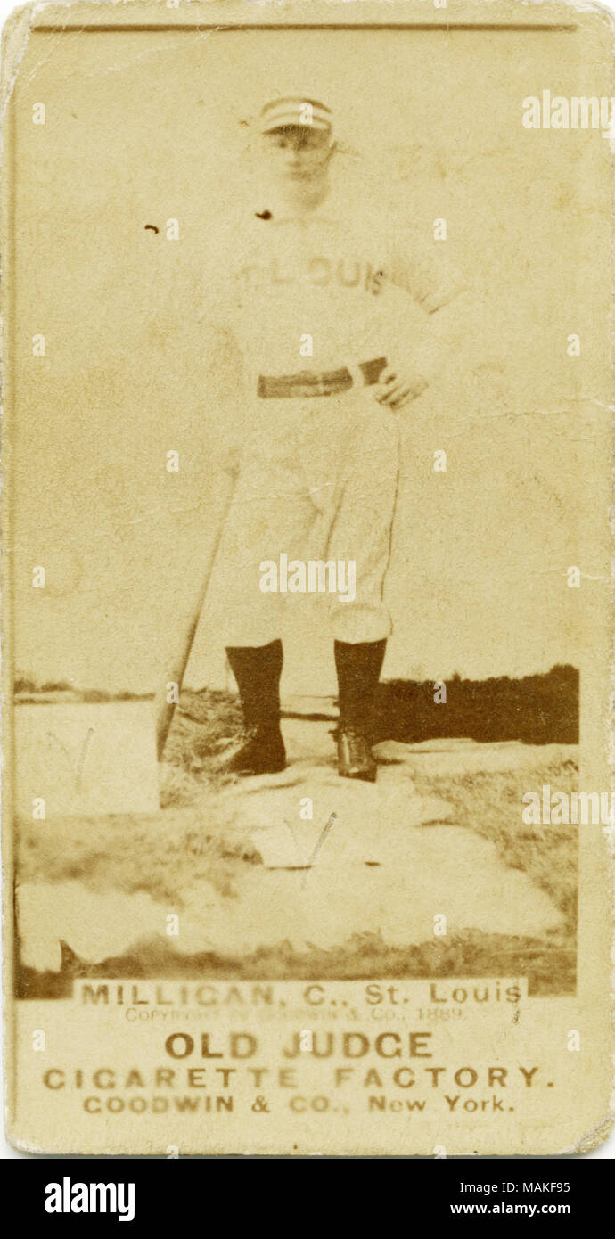 Verticale, seppia fotografia su una scheda di baseball di Milligan. Egli è in piedi e indossando la sua uniforme. Esso è di colore bianco con San Luigi attraverso il torace e i suoi calzini e scarpe sono scuri. Indossa un cappello a strisce e una cinghia come bene. La sua mano sinistra sul suo fianco sinistro e il suo braccio destro è in appoggio su un bat. Sotto la foto si legge "ILLIGAN, C., St. Louis. Giudice vecchia fabbrica di sigarette. Goodwin & Co., New York." Titolo: Il vecchio giudice Goodwin e società scheda di baseball per St. Louis Brown's Milligan. . 1889. Goodwin e Co. Foto Stock