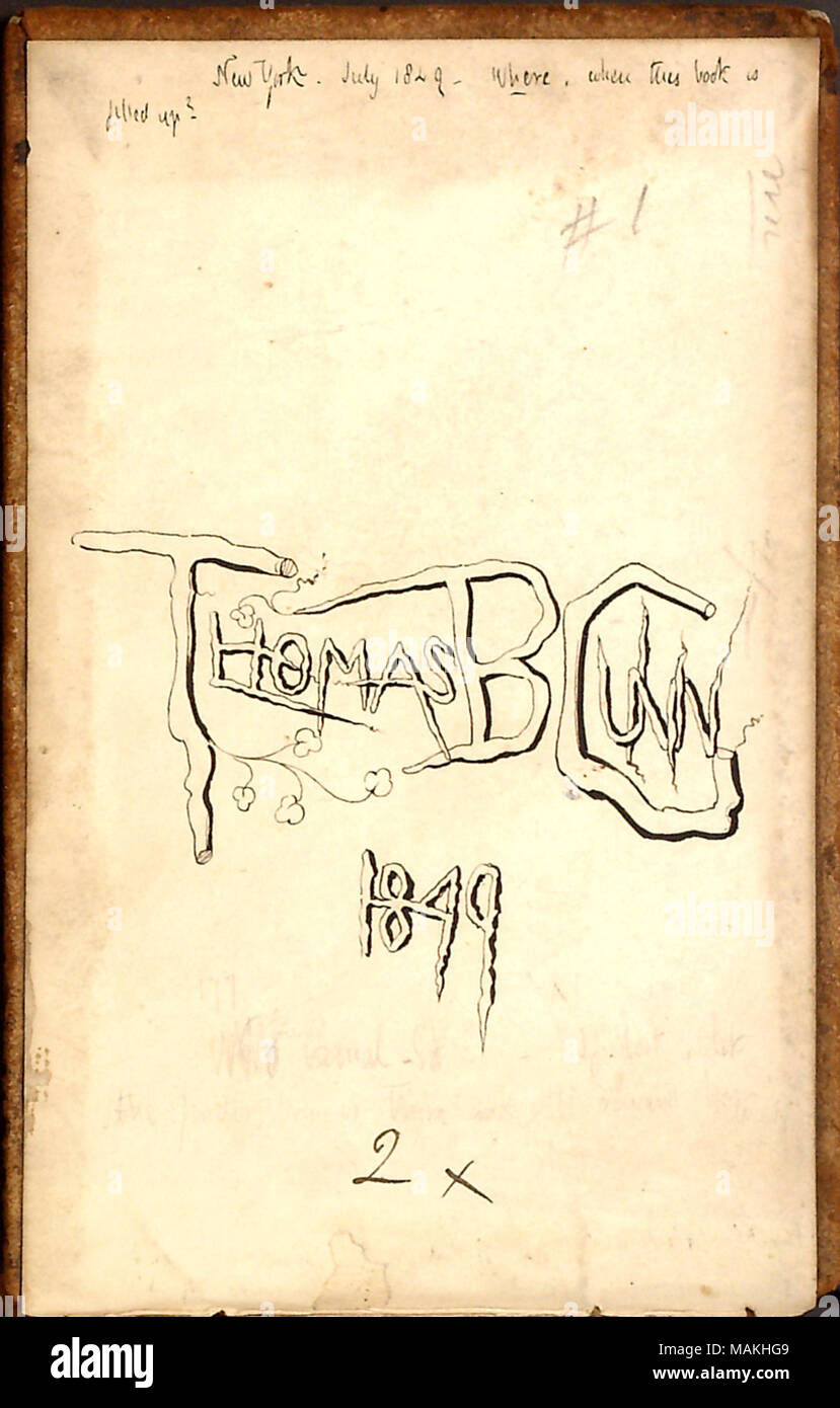 Parte anteriore fly-foglia. Include Gunn e le note di un disegno decorativo del suo nome e della data. Trascrizione: New York. Luglio 1849. Dove e quando questo libro è riempito? #1 Thomas B Gunn [illustrato da Gunn] 1849 [illustrato da Gunn] 177 Canal San in caso di smarrimento, lasciate che il finder portare lì e io lo ricompensa! 2x Titolo: Thomas Butler diari Gunn: Volume 1, pagina 2, Luglio 1849 . Luglio 1849. Gunn, Thomas Butler, 1826-1903 Foto Stock