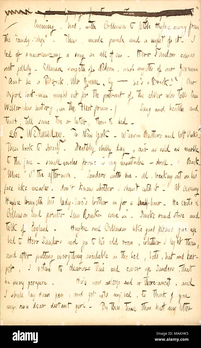 Cita cantando canzoni il giorno di Natale e Herr Sander della malattia. Trascrizione: [linea barrata] / sera, aveva, con [Bill] Collinson per recuperare Hughie [Muir] lontano dal ?ǣcandy-shop. ? Quindi, realizzato il punzone ed una notte di esso. I led spento un nacreauzing una canzone su tutti di em. Herr Sanders esce jollily. Singeth Collinson di Nelson e sayeth del nostro tedesco, ?ǣAint egli un mattone, il sig. Gunn, da ? Egli ?s un mattone-?! ? (I Nostri Oxford boot-uomo potrebbe sedersi per il ritratto del ciabattino che dice Sam Weller la sua storia, nella prigione Flect.) canzone e salute e toast, fino a circa dieci o più tardi, quindi a letto. 26 Foto Stock