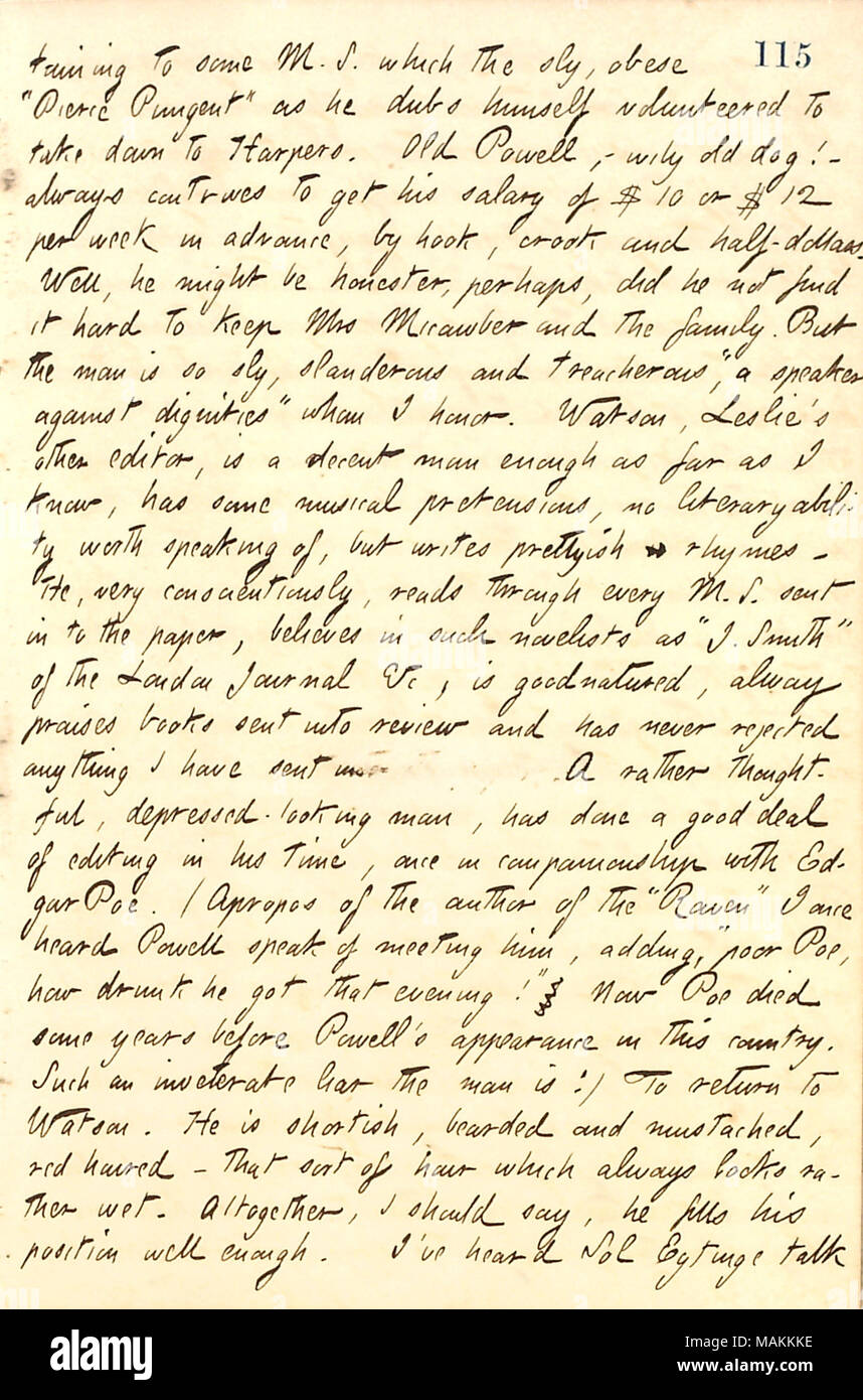 Per quanto riguarda Fred Watson e Thomas Powell, che lavorano a Frank Leslie illustrato News. Trascrizione: [apper]te per alcuni M. S. che il gioco SLY, obesi 'Pierce pungente' come egli [Thomas Powell] duplica se stesso si offrì di prendere giù per Harpers. Vecchio Powell, ? Wily vecchio cane! ? Trova sempre per ottenere il suo stipendio di $10 o $12 a settimana in anticipo, dal gancio ad uncino semi-dollari. Bene, egli potrebbe essere honester, forse non ha fatto fatica a mantenere la signora Micawber [Frances Powell] e la famiglia. Ma l'uomo è così sly, calunnioso e infido, 'un oratore contro la dignità" che ho l'onore. [Frederick] Wat Foto Stock