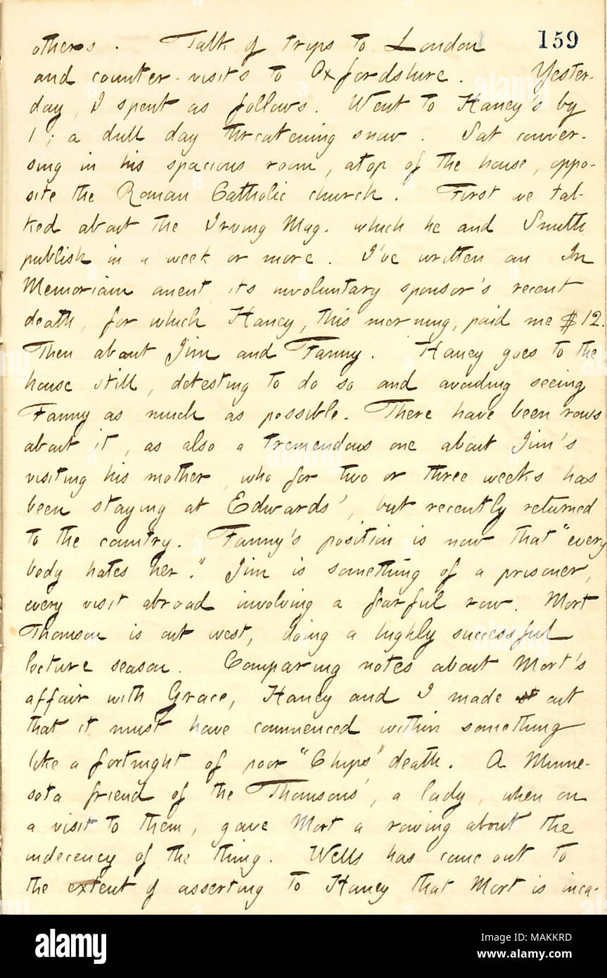 Per quanto riguarda quando il rapporto tra la Mort Thomson e grazia Eldredge ha iniziato a. Trascrizione: altri. Parla di viaggi a Londra e contro-visite in Oxfordshire. Ieri ho trascorso come segue. È andato a [Jesse] Haney ?s da 1; sordo di giorno minacciando la neve. Sat a conversare nella sua camera spaziosa, sulla cima della casa, di fronte alla chiesa cattolica romana. Prima abbiamo parlato di Irving Mag, che egli e [James L.] Smith pubblicare in una settimana o più. Ho ?ve scritto un nel memorium anent il suo sponsor involontario ?s recente morte, per cui [Jesse] Haney, questa mattina mi ha pagato $12. Poi circa Jim [Parton] e Fann Foto Stock