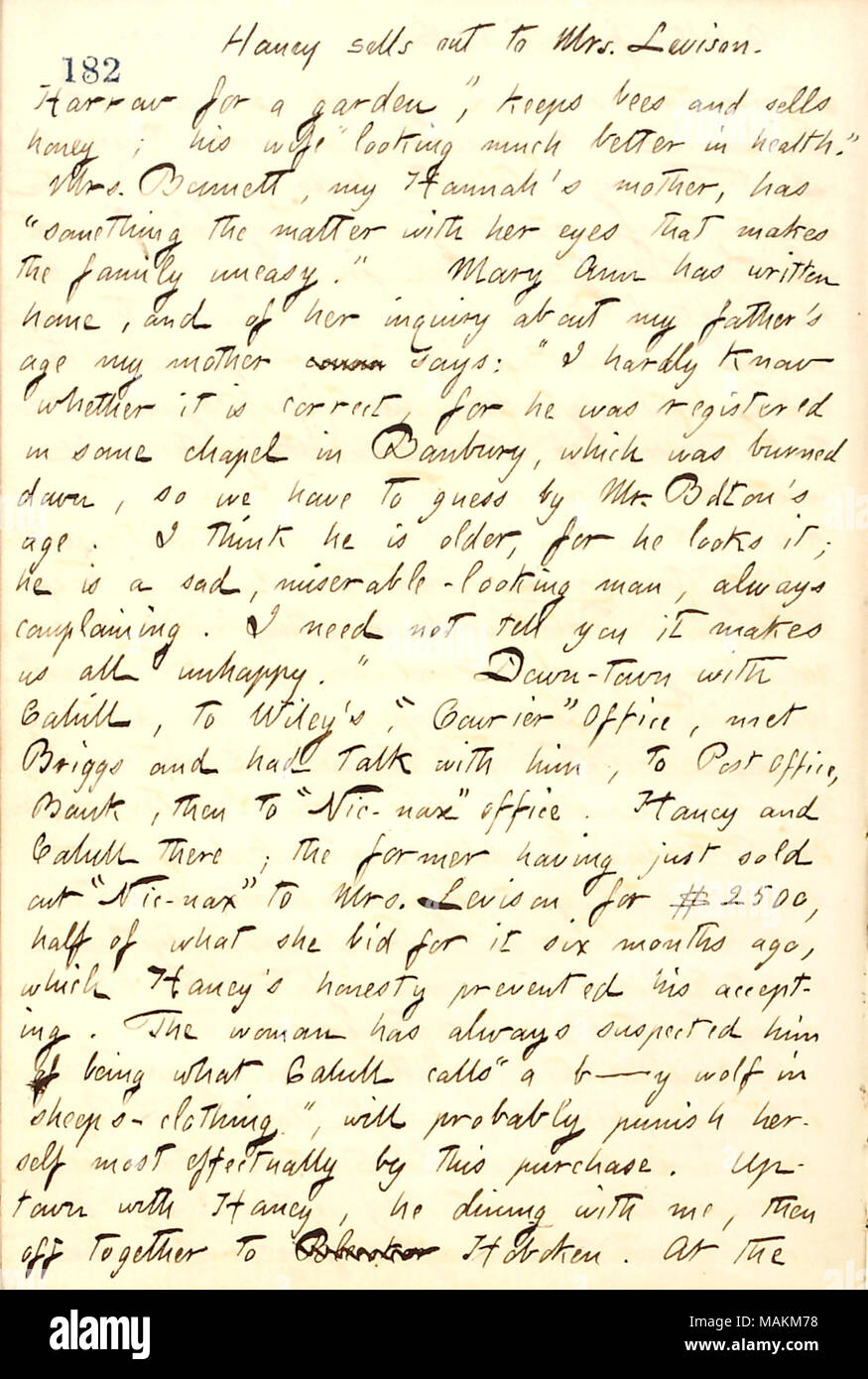 Per quanto riguarda Maria Levison acquisto di Nick Nax da Jesse Haney per $2.500. Trascrizione: [Jesse] Haney vende fuori alla sig.ra [Maria] Levison. Harrow per un giardino' mantiene api e vende il miele; sua moglie [Minnie Gunn] "molto meglio in salute." La Sig.ra [Charlotte] Bennett, il mio Hannah della madre, ha "qualcosa la questione con i suoi occhi che rende la famiglia disagio.' Mary Ann [Greatbatch] ha scritto a casa e della sua indagine sul mio padre [Samuel Gunn]'s età mia madre [Naomi Butler Gunn] [parola barrata] dice: "io praticamente non so se è corretto, perché egli era stato registrato in alcuni cappella in Banbury, whic Foto Stock