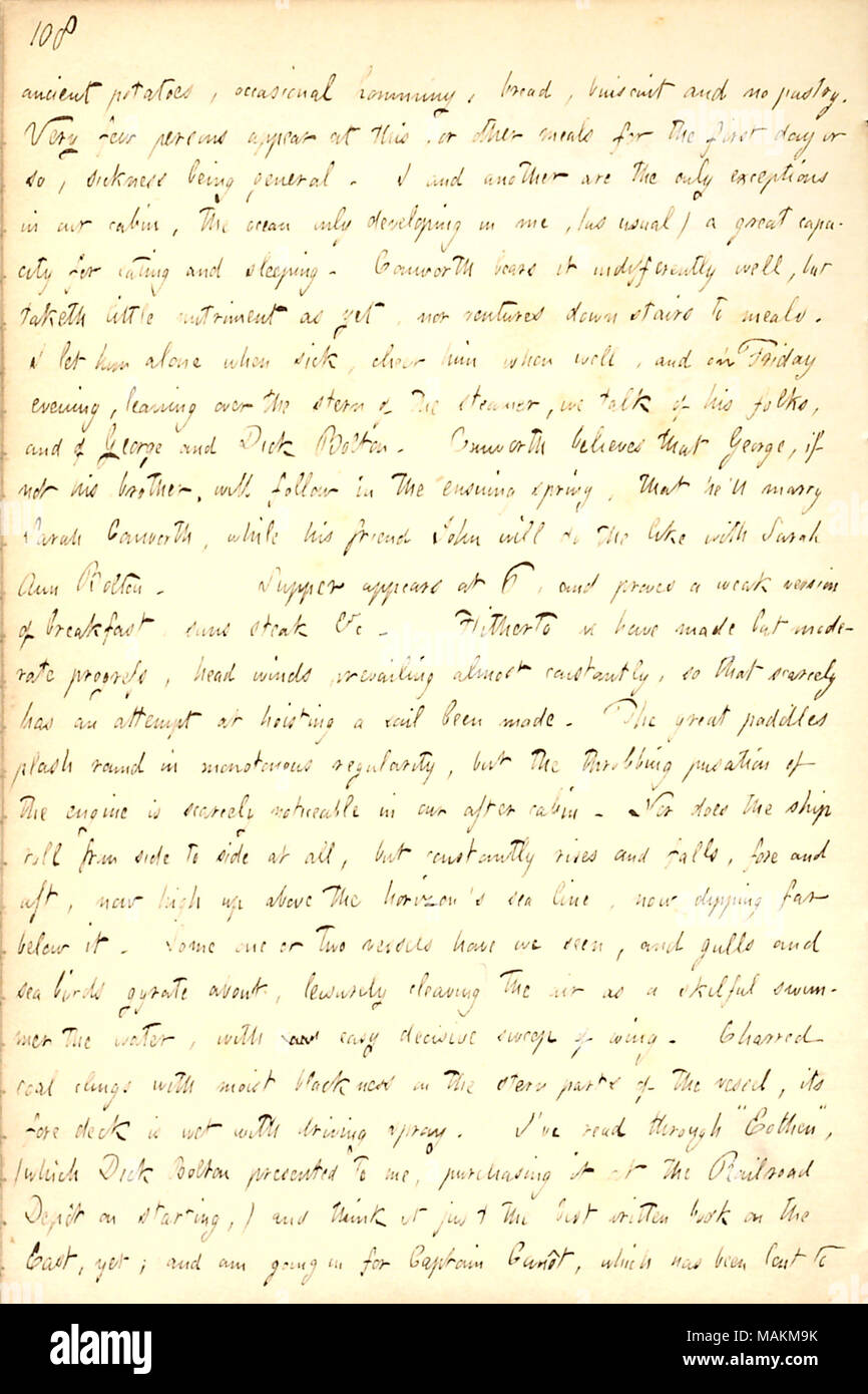 Descrive il suo viaggio attraverso l'Atlantico da New York a Washington. Trascrizione: antica patate, hominy occasionali, pane, buiscuit e non la pasticceria. Pochissime persone appaiono in questo o altri pasti per il primo giorno o così, malattia in generale. Io e un altro sono le uniche eccezioni nella nostra cabina, l'oceano solo lo sviluppo in me (come di consueto) una grande capacità per mangiare e dormire. [William] Conworth sopporta bene indifferentemente, ma prende poco ossequio come ancora, né ventures giù per le scale per i pasti. Ho lasciato che lui solo quando malati, allietare lui quando bene, e il venerdì sera, piegandovi sopra la s Foto Stock