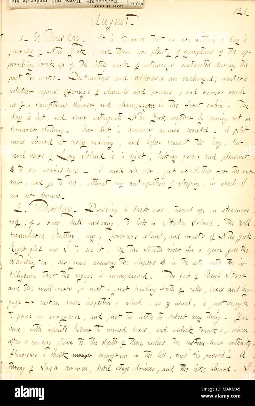 Descrive il suo arrivo a New York dal piroscafo Washington. Trascrizione: Agosto. 1. Mercoledì. È noto che ci sono in un giorno di viaggio di New York; e ci sono molti sintomi della aproaching rottura del piccolo mondo di intimacys contratta nel corso delle ultime due settimane. Le destinazioni e gli indirizzi sono scambiati; camerieri volontario copiose offerte di mandorle e prugne; e indiscrezioni raggiungerci di una sontuosa cena e champagne nella prima cabina. La giornata è calda e alcuni anticipare New York meteo venendo fuori in estate abbigliamento. La nostra dieta è tuttavia nessun saggio sanati. Un pi Foto Stock