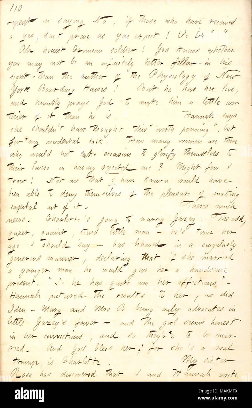 Per quanto riguarda l'impegno di Hannah Bennett la sorella, Charlotte, a William Gazey. Trascrizione: convertitevi nel dire no, se coloro che hanno ricevuto un sì, don ?t dimostrano come vi aspettate! &C &c ? Ah onesto soldato della Crimea! Dio sa se si può non essere un infinitamente migliore compagno di ? Nei suoi occhi ? Che l'autore della fisiologia del New York case di imbarco! Ma egli ha il suo amore, e umilmente prega Dio di fare di lui un po' più degna di lui che egli è. Hannah [Bennett] dice che shouldn ?t hanno pensato che questo ?ǣworth penning, ? Ma per mia incidentali parlare. Quante donne vi sono coloro che non potrebbe prendere occas Foto Stock