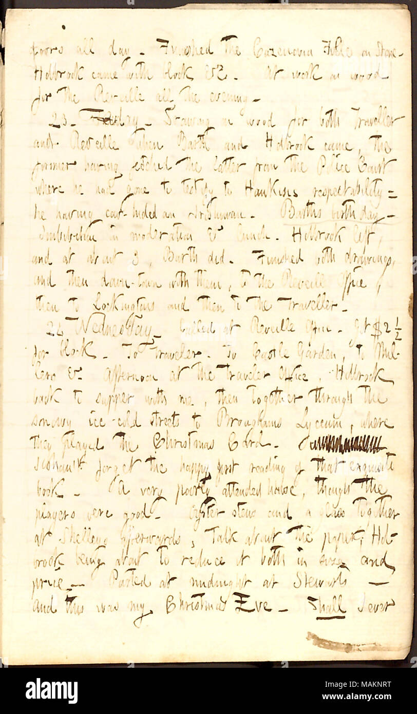 Discute gli eventi della vigilia di Natale, 1851. La trascrizione: porte per tutta la giornata. Finito il titolo Cazenovia su pietra. Holbrook è venuto con il blocco &c. Al lavoro su legno per la sveglia tutta la serata. 23. Martedì. Disegno su legno sia per il viaggiatore e sveglia quando [William] Barth e Holbrook è venuto, ex avente inverosimile di quest'ultimo dal Tribunale di polizia dove si era recato per testimoniare a Hawkins rispettabilità ? Egli avente cow-celava un irlandese. Barths compleanno. Imbibizione con moderazione e pranzo. Holbrook a sinistra e a circa 3, Barth ha fatto. Finito di entrambi i disegni e poi giù in città con loro per la Foto Stock