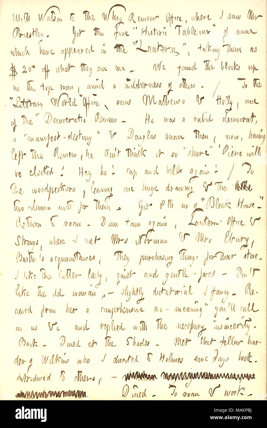 Cita tenendo dietro a cinque isolati dalla lanterna in luogo di $20 essi devono a lui. Trascrizione: con [Giovanni] Watson alla Whig Ufficio di revisione, dove ho visto che il signor [Giovanni] Priestley. Ha ottenuto cinque ?ǣHistoric Tableaux ? Di miniera che sono apparsi in ?ǣLantern, ? La loro assunzione come $20 fuori ciò che essi devono a me. Abbiamo trovato i blocchi fino in cima camera, in mezzo a un deserto di altri. / Per il ?ǣLiterary mondo ? Ufficio, visto [Cornelio] Mathews & Holly, una volta dei democratici di revisione. Egli era un rabbioso democratico, un ?ǣmanifest-destino ? & [Stephen A.] Douglas uomo poi (ora, avendo lasciato il riesame, egli don ?t sembra così Foto Stock