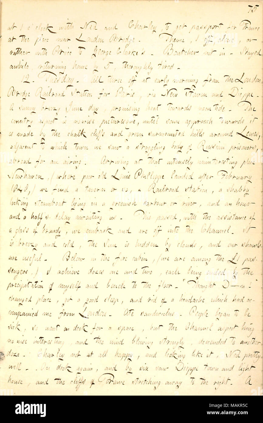 Descrive il suo viaggio in barca per la Francia. Trascrizione: in corrispondenza delle ore 1 con Ned [Gunn] e Charley [Gunn], per ottenere il passaporto per la Francia al posto vicino al London Bridge. Là, ho spento da solo, o piuttosto con [Harry] Prezzo a George Clarke's. [William] Boutcher non a. Siamo stati un po' di tempo, tornando a casa da 5, completamente stanco. 12. Martedì. Tutti e tre i off alla mattina presto dal London Bridge Stazione Ferroviaria per Parigi, via New Haven e Dieppe. Un soleggiato breezy giorno di giugno, promettente calore verso mezzogiorno. Il paese è di aspetto pittoresco nowise, fino a qualche approccio verso di esso è realizzato da chalk cliffs un Foto Stock