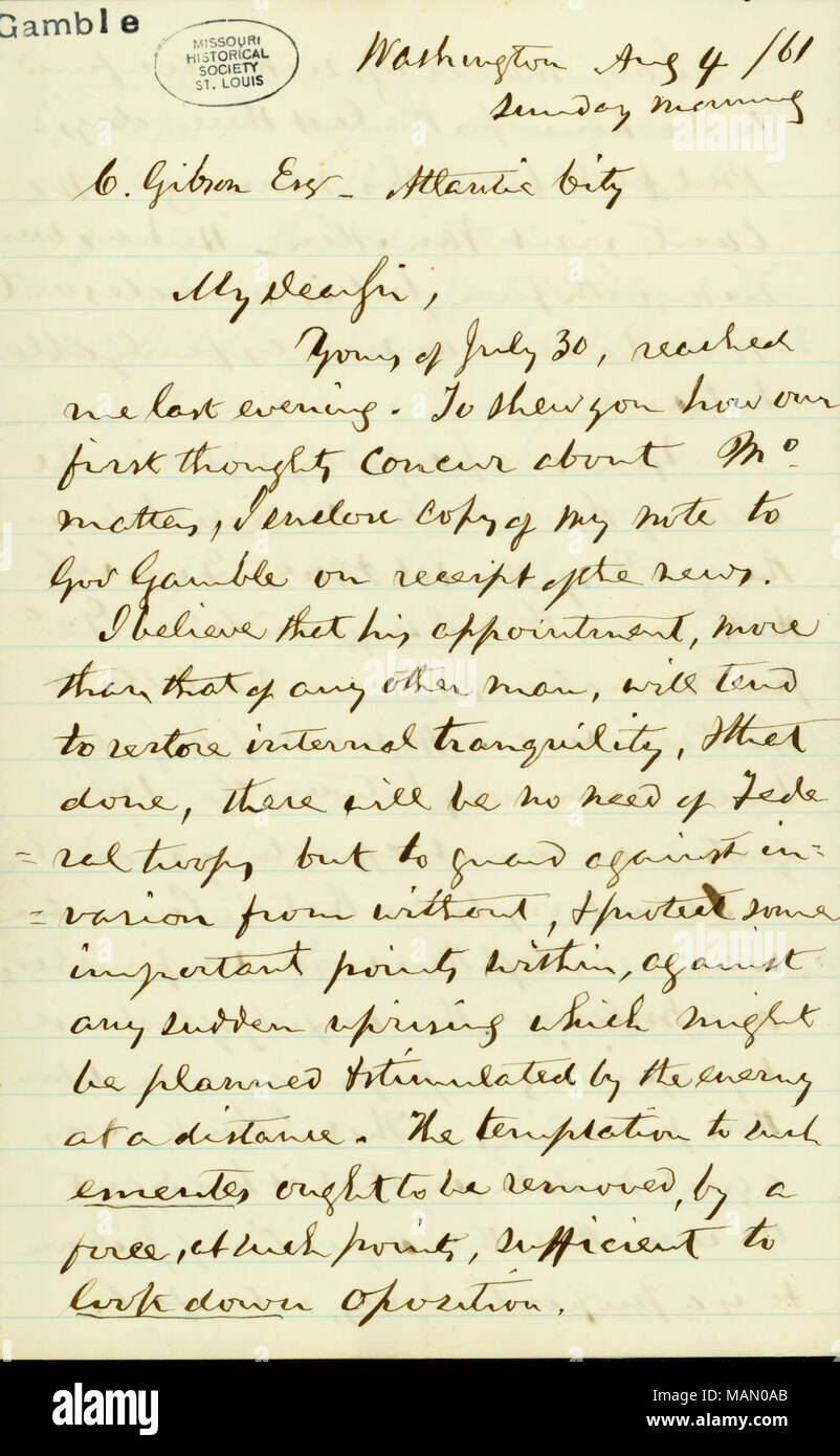 Per quanto riguarda il parere del governatore Gamble, le relazioni fra lo stato e il governo federale, e sollevamento di milizia in Missouri. Titolo: lettera firmata EDW. Bates [Edward Bates], Washington, a C. Gibson [Charles Gibson], Atlantic City, 4 agosto 1861 . Il 4 agosto 1861. Bates, Edward, 1793-1869 Foto Stock