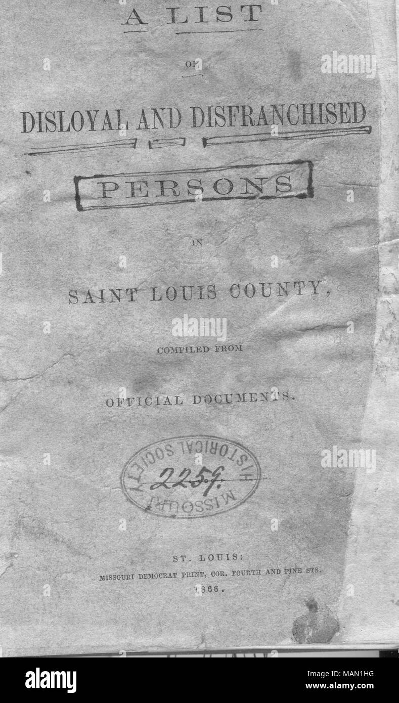 Titolo: Elenco degli infedeli disfranchised e persone in Saint Louis County, compilato da documenti ufficiali. . 1866. Foto Stock