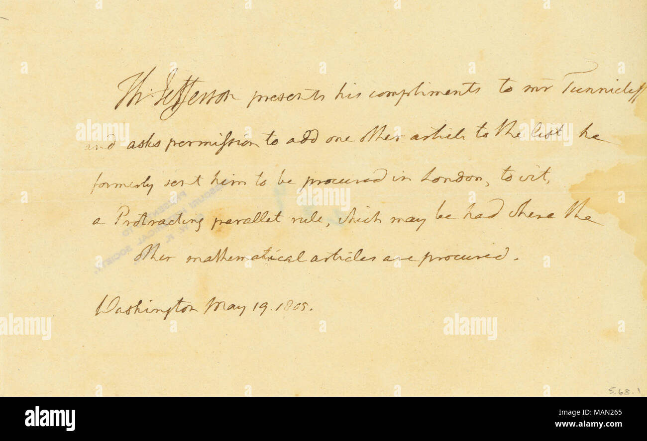 Membri che egli è aggiunta una protraendo righello parallelo agli altri articoli di matematica per essere acquistate a Londra. Titolo: nota firmata Thomas Jefferson, Washington, a William Tunnicliff, 19 maggio 1805 . 19 maggio 1805. Jefferson, Thomas, 1743-1826 Foto Stock