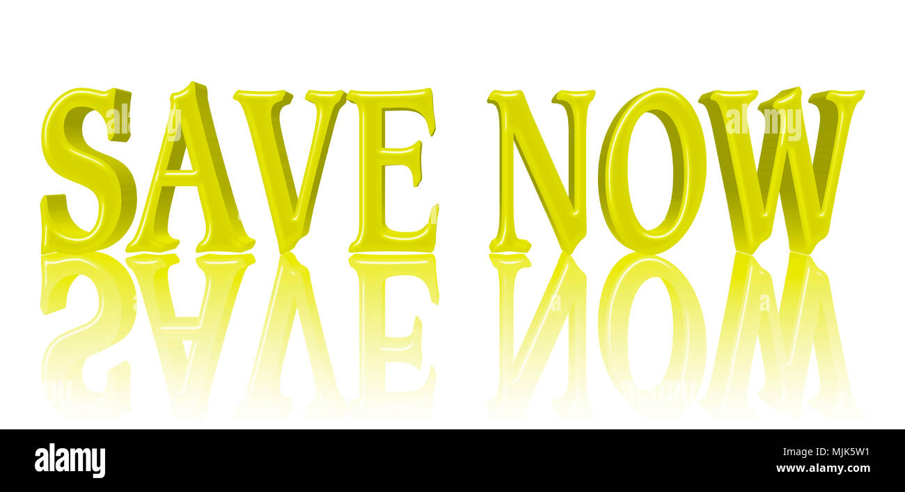 Illustrazione di stock - Grande e luminoso colorato di giallo Testo: risparmia ora, 3D illustrazione, contro uno sfondo bianco con la riflessione. Foto Stock