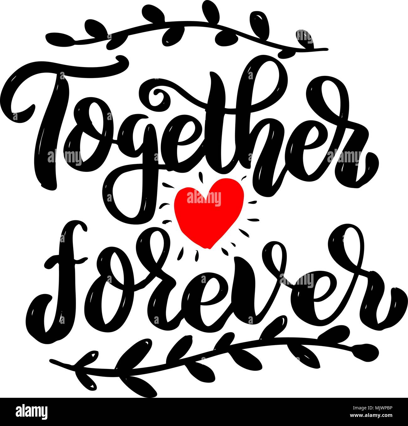 Insieme Per Sempre Lettering Frase Isolato Su Sfondo Bianco Elemento Di Design Per Poster Scheda Banner Illustrazione Vettoriale Immagine E Vettoriale Alamy