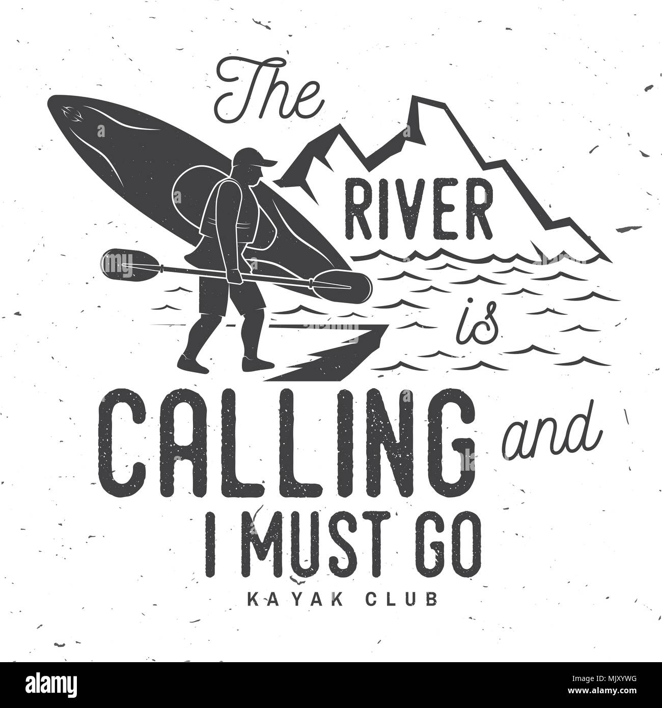 Il fiume è chiamata e devo andare. Kayak club badge. Illustrazione Vettoriale. Concetto di t-shirt, stampare il timbro o il raccordo a t. Vintage design tipografia con moun Illustrazione Vettoriale