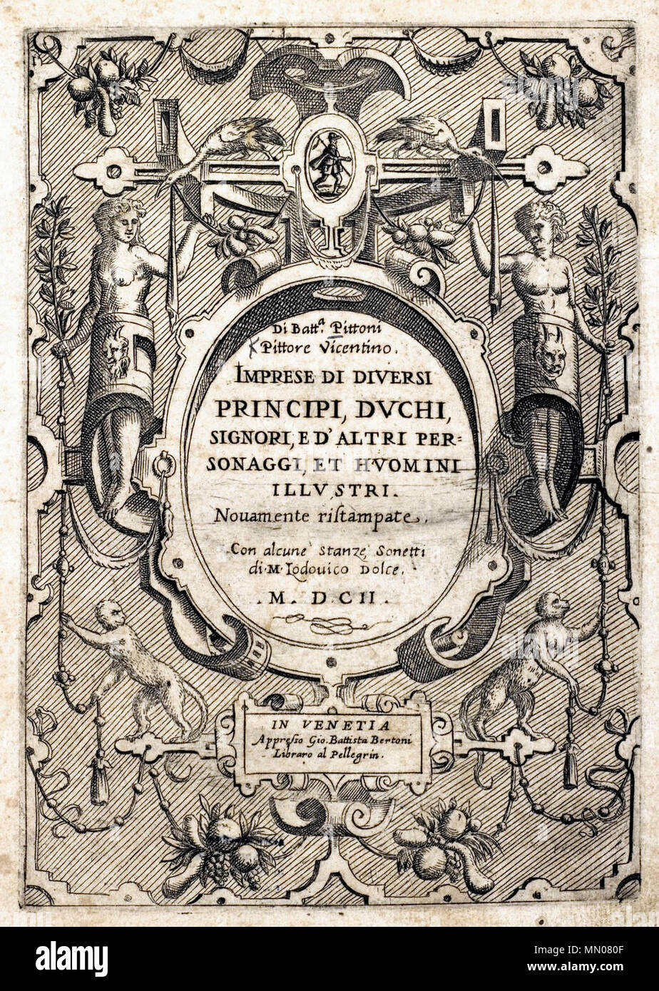 . Inglese: "imprese di diversi principi, duchi, signori e d'altri personaggi et huomi illustri'. Una collezione di Impreses italiano (simboli con dispositivi) da Giovanni Battista Pittoni, Venezia 1602. Pagina titolo Deutsch: "imprese di diversi principi, duchi, signori e d'altri personaggi et huomi illustri'. Eine Sammlung italienischer Impresen (Sinnbilder mit Wahlsprüchen) von Giovanni Battista Pittoni, Venedig 1602. Titelseite. . 1602. Anonimo Impresen Venedig 1602 Titel Foto Stock
