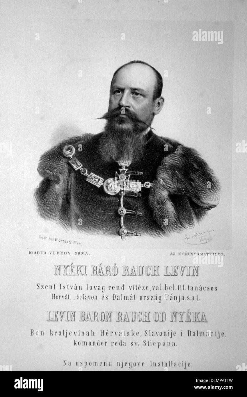 Fotocamere digitali Olympus . Deutsch: Levin Rauch Freiherr von Nyék (1819-1890), Ban von Kroatien, Slawonien und Dalmatien. Geheimrat. Lithographie von Adolf Dauthage, 1869 . 1869. Adolf Dauthage (1825-1883) 808 Levin Rauch Litho Foto Stock