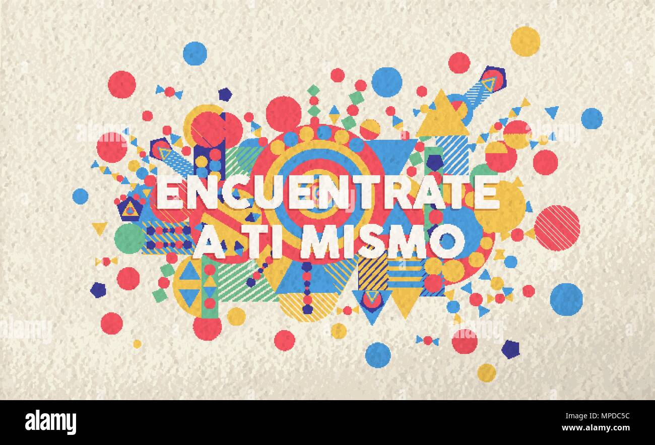 Trovare te stesso colorato tipografia poster in lingua spagnola. La motivazione di ispirazione design preventivo con la trama della carta sullo sfondo. EPS10 vettore. Illustrazione Vettoriale