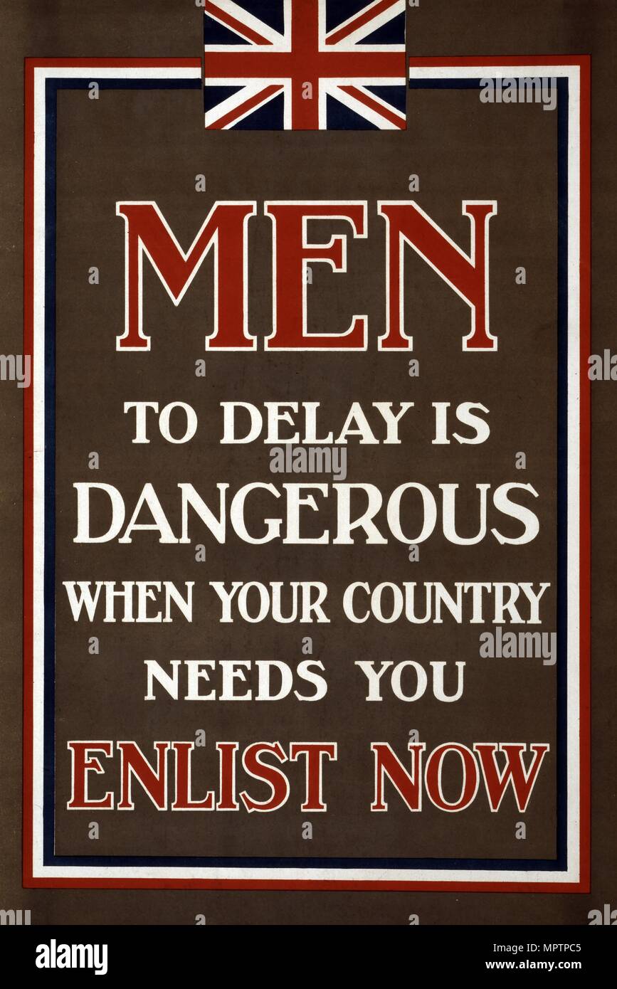 Poster di reclutamento di uomini, di ritardo è pericoloso quando il vostro Paese ha bisogno di voi, Arruolati subito, 1915. Foto Stock