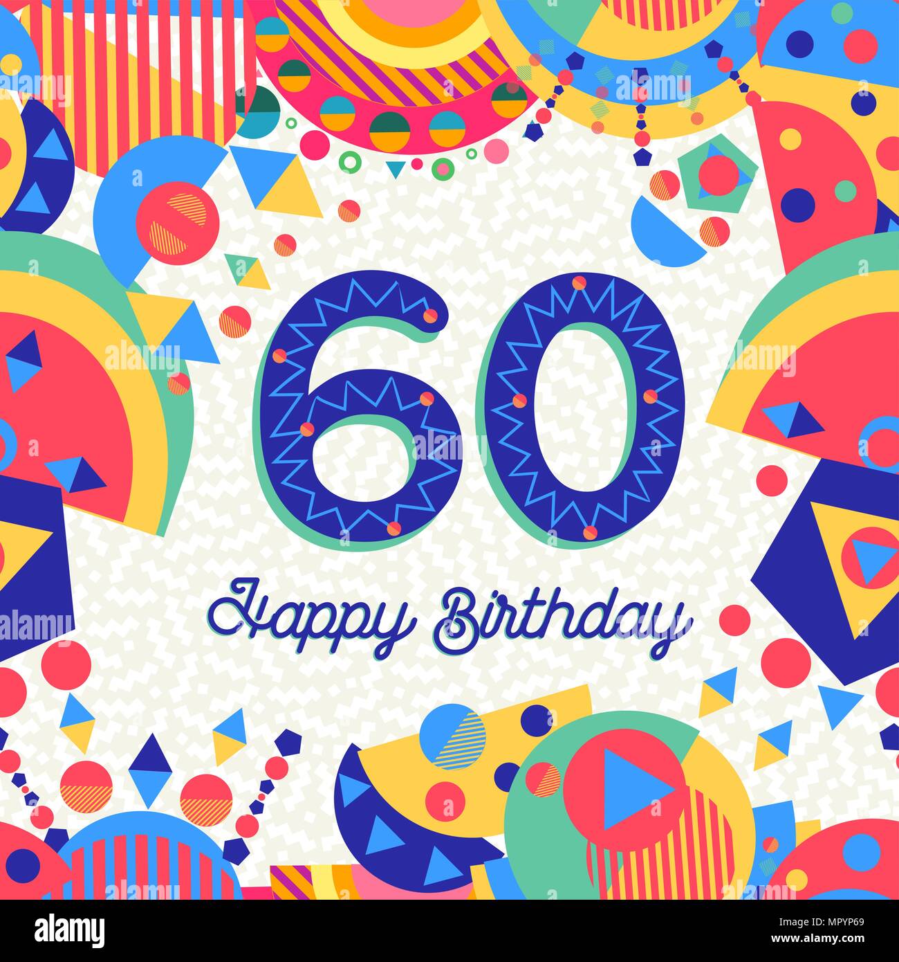 Buon Compleanno 60 sessanta anni design divertente con numero di palloncino  e colorati coriandoli decorazione. Ideale per l'invito alla festa o  biglietto di auguri. EPS10 vect Immagine e Vettoriale - Alamy