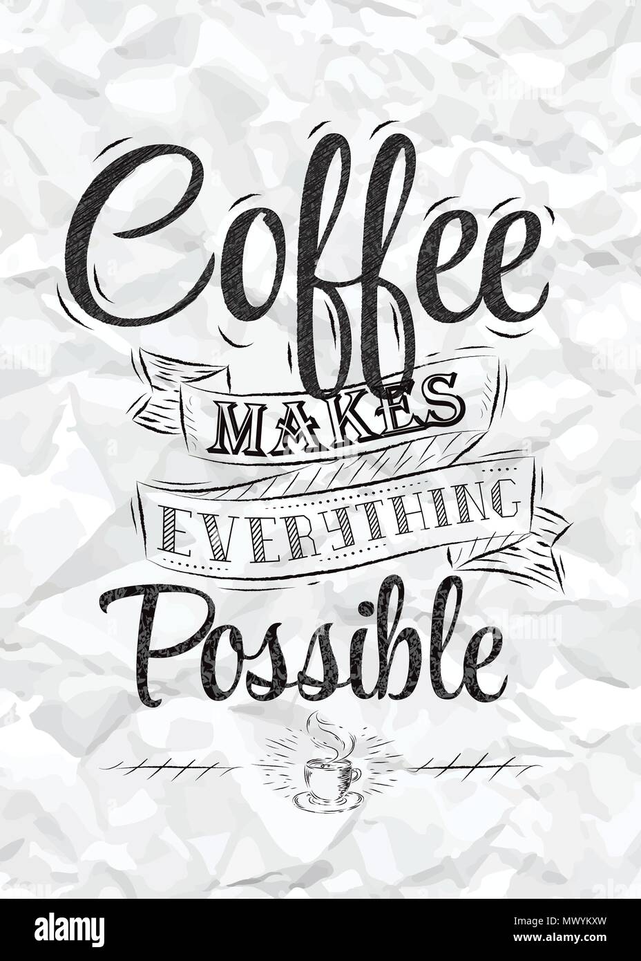 Lettering Poster caffè rende tutto ciò possibile iscrizione stilizzata del carbone su carta sgualcita. Illustrazione Vettoriale