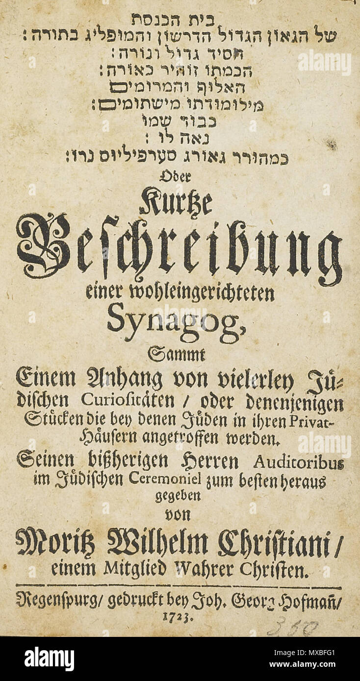 . Inglese: Beit ha-Knesset shel ha-Gaon ha-Gadol ... Georg Surpilius, oder Kurtze Beschreibung einer wohleingerichteten sinagoga (Sinagoga di ... George Surpilius o una breve descrizione di una Sinagoga Well-Furnished) Moritz Wilhelm Christiani, Regensburg: Joh. Georg Hofman, 1723. Il diciottesimo secolo ha registrato un aumento di interesse da parte della comunità europea più ampia circa la "curiosità" della religione ebraica. Molti libri sono stati scritti da ebrei convertiti e Hebraists Cristiana che ha offerto spiegazioni dei segreti e misteri della pratica del giudaismo. In 1708, Johann Foto Stock
