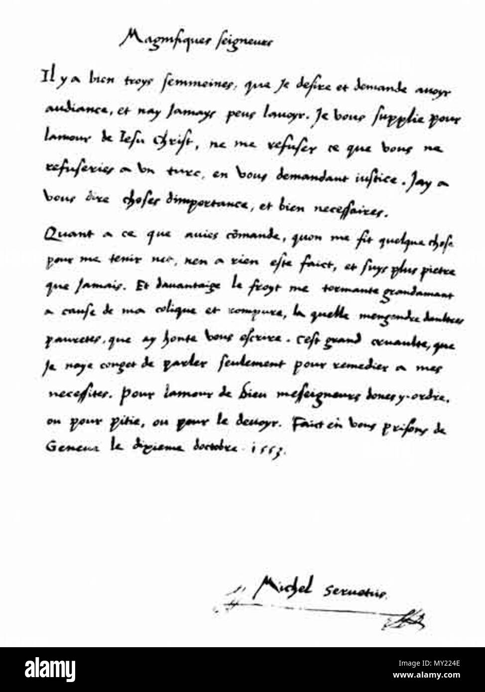 . Inglese: lettera scritta da Michele Serveto dalla sua cella a Ginevra, datata 10 ottobre 1553, chiedendo di compassione e di un miglioramento delle sue condizioni in carcere. Firmato da 'Michel Serveto'. Español: Carta escrita por Miguel Servet desde su celda de Ginebra, fecha el 10 de octubre de 1553, en la que solicita piedad y una Mejora de sus condiciones de vida en prisión. Firmada por 'Michel Serveto'. Il 12 giugno 2012. Questa è la foto di una lettera scritta nel 1553, ora nel pubblico dominio 483 Serveto-letter-Ott-10-1553 Foto Stock