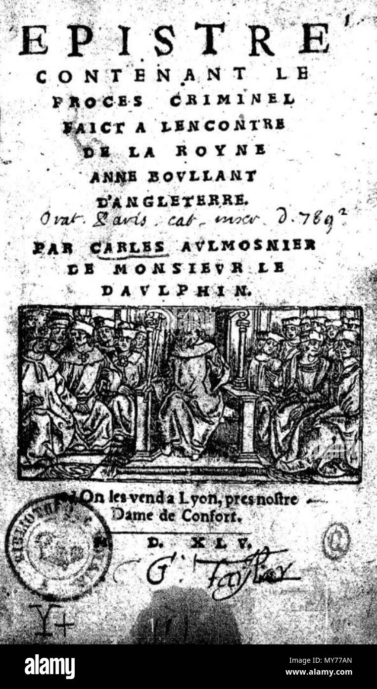 . Français : Titolo della pagina di Carle's Epistre contenant le procès criminel... Anne Boleyn (Parigi, 1545). Il 25 ottobre 2015, 17:06:20. Parigi, Stampante sconosciuta. 312 LancelotCarle 1545 Foto Stock