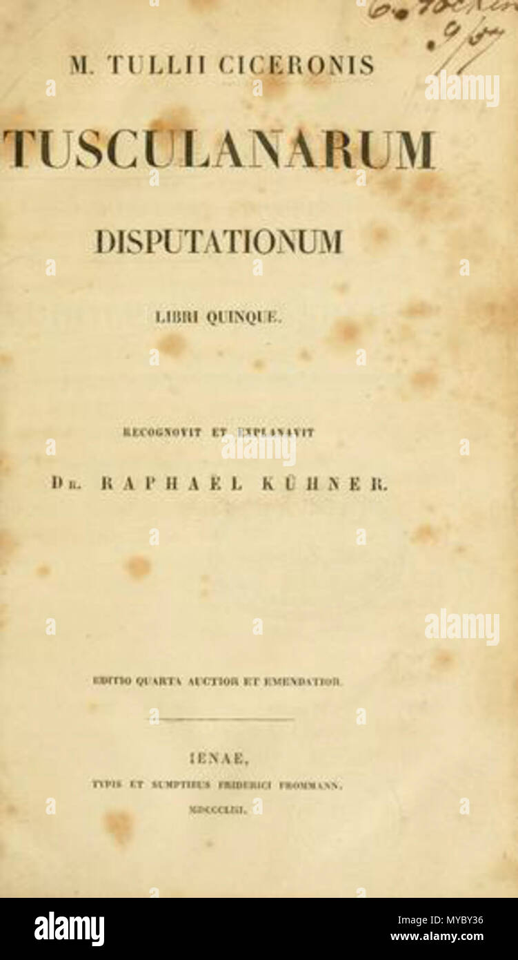 . Inglese: Cicero, Tusculanae disputationes (Tusculanarum disputationum libri quinque. Recognovit et explanavit Raphaël Kühner. Ed. 4. auctior et emendatior). Latino. 1853. 1853. Typis et sumptibus F. Frommann, Ienae 113 Cicero - Tusculanae disputationes 1853 Foto Stock